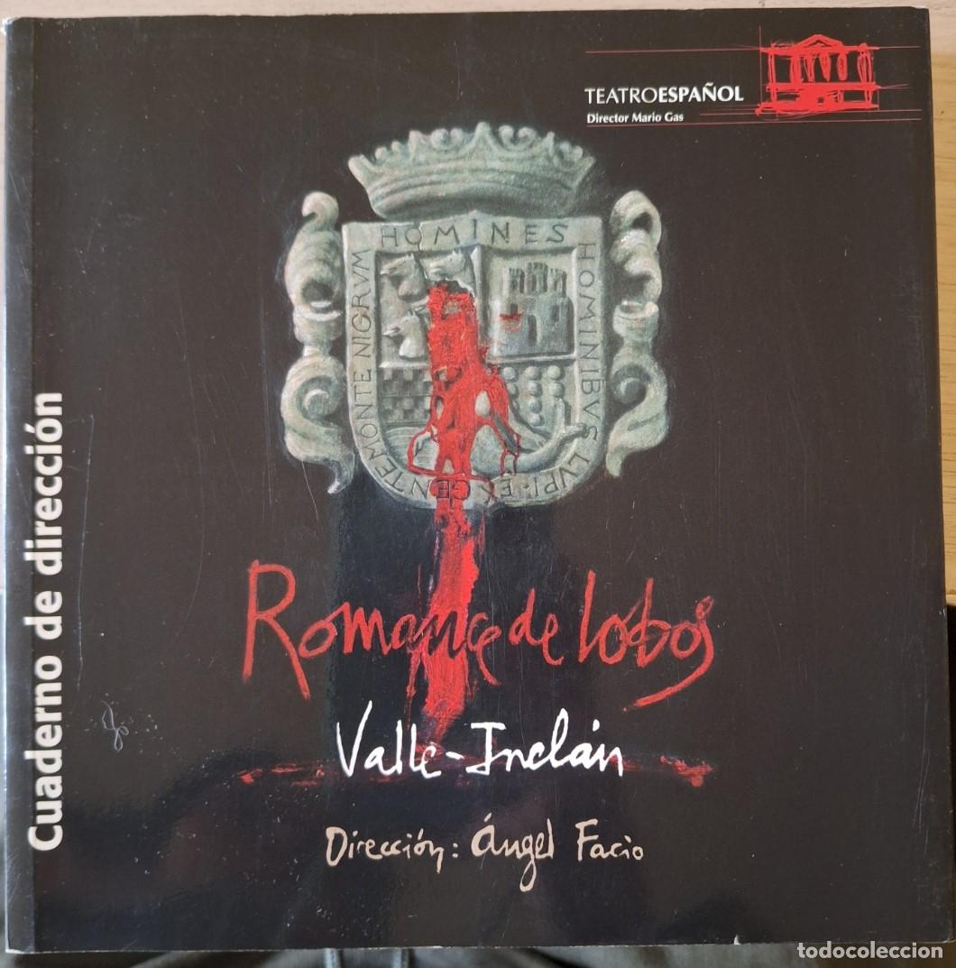 Libros de segunda mano: ROMANCE DE LOBOS. CUADERNO DE DIRECCION. VALLE INCLAN. - FACIO, Angel.