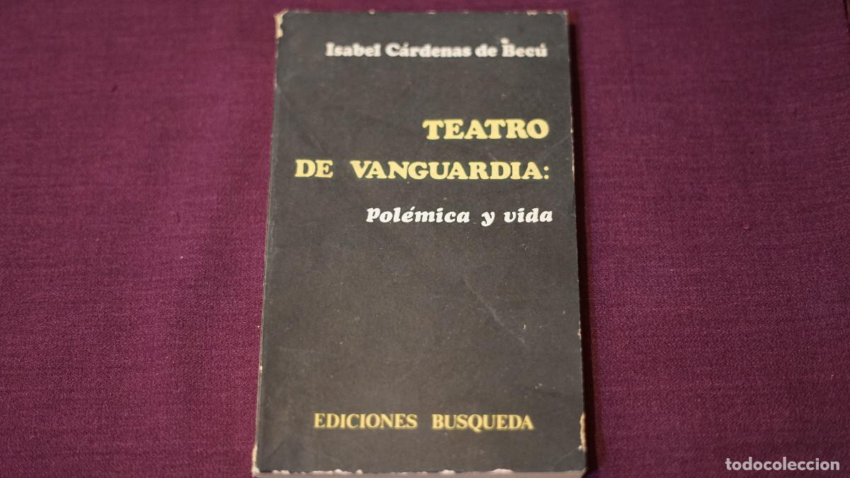 Libros de segunda mano: Isabel Cardenas de Becu - Teatro de Vanguardia - Pol&eacute;mica y vida