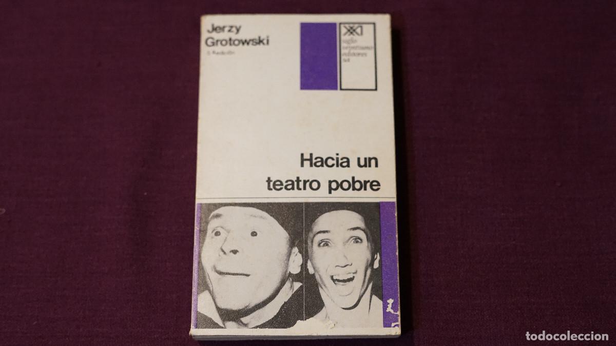 Libros de segunda mano: Jerzy Grotowsky - Hacia un teatro pobre - Siglo XXI 1986