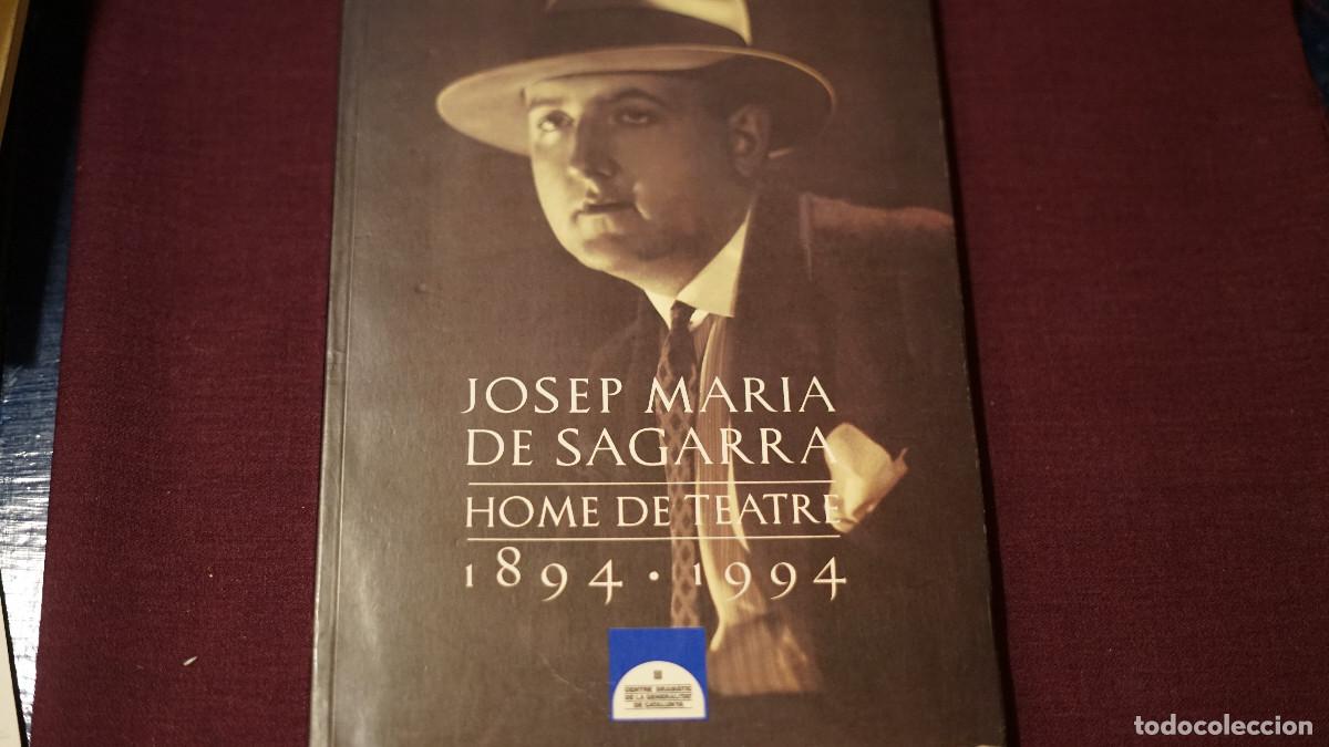 Libros de segunda mano: Josep Maria de Sagarra - Home de teatre - 1894-1994