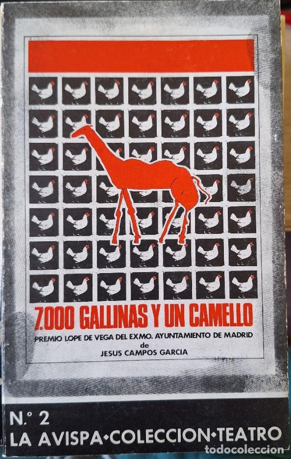 Libros de segunda mano: 7000 GALLINAS Y UN CAMELLO. - CAMPOS GARCIA, Jesus.