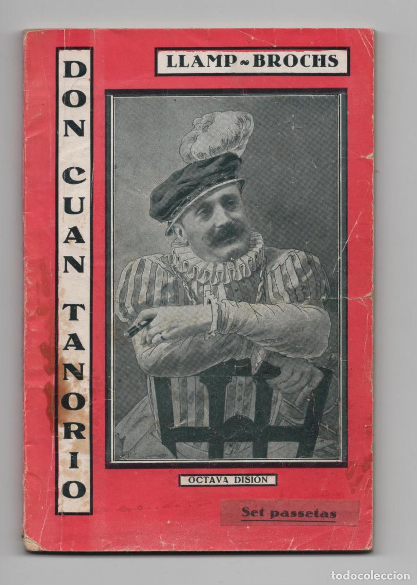 Libros de segunda mano: DON CUAN TANORIO LLAMO-GROCHS IMPRENTA GISBERT BARCELONA DRAMA UTILIZAONDO MEZCLA DE IDIOMAS