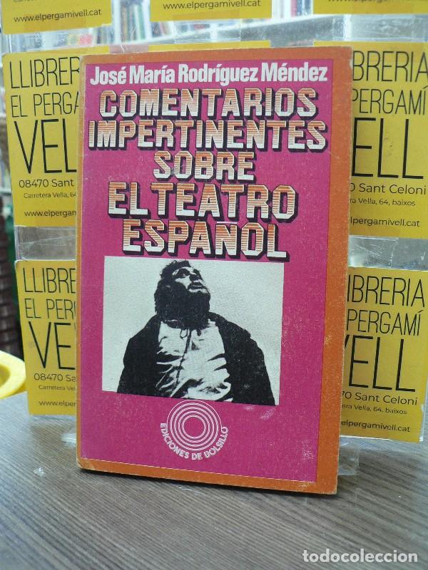 Libros de segunda mano: Comentarios impertinentes sobre el teatro espa&ntilde;ol - Rodr&iacute;guez M&eacute;ndez, Jos&eacute; Mar&iacute;a - Ediciones Pen&iacute;nsu