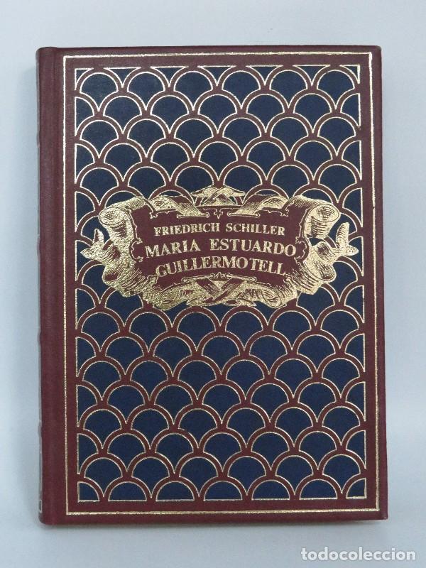 Libros de segunda mano: Mar&iacute;a Estuardo. Guillermo Tell - Friedrich Schiller - S. A. de Promoci&oacute;n y Ediciones - Grandes Genio