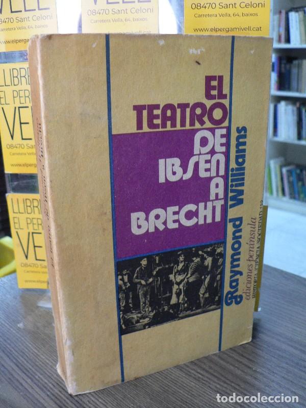 Libros de segunda mano: Teatro de Ibsen a Brecht - Raymond L. Williams - Edicions 62 - Historia