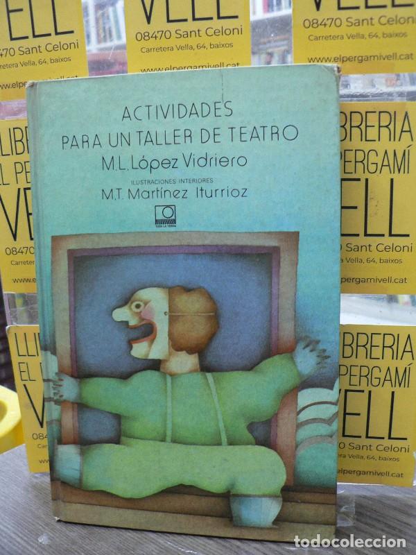 Libros de segunda mano: Actividades para un taller de teatro - Mar&iacute;a Luisa L&oacute;pez-Vidriero - Editorial Adara - 1976