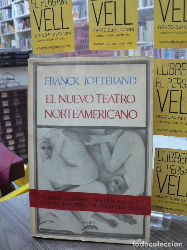 Libros de segunda mano: El nuevo teatro norteamericano - Franck Jotterand - Barral Editores - 1971 - Breve biblioteca, N&ordm; 27
