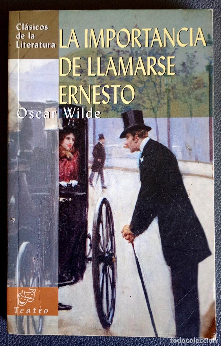 Libros de segunda mano: Oscar Wilde . La importancia de llamarse Ernesto