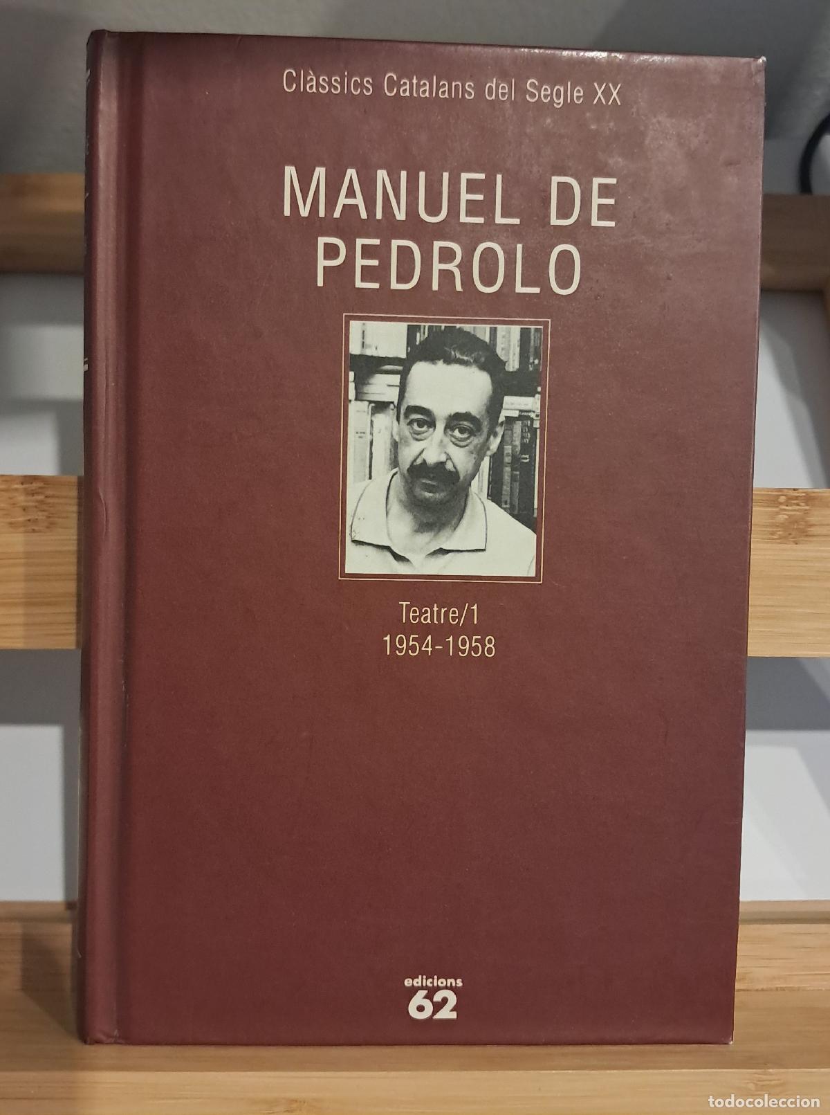 Libros de segunda mano: TEATRE I (1954-1958). Manuel de Pedrolo. Edicions 62 1999