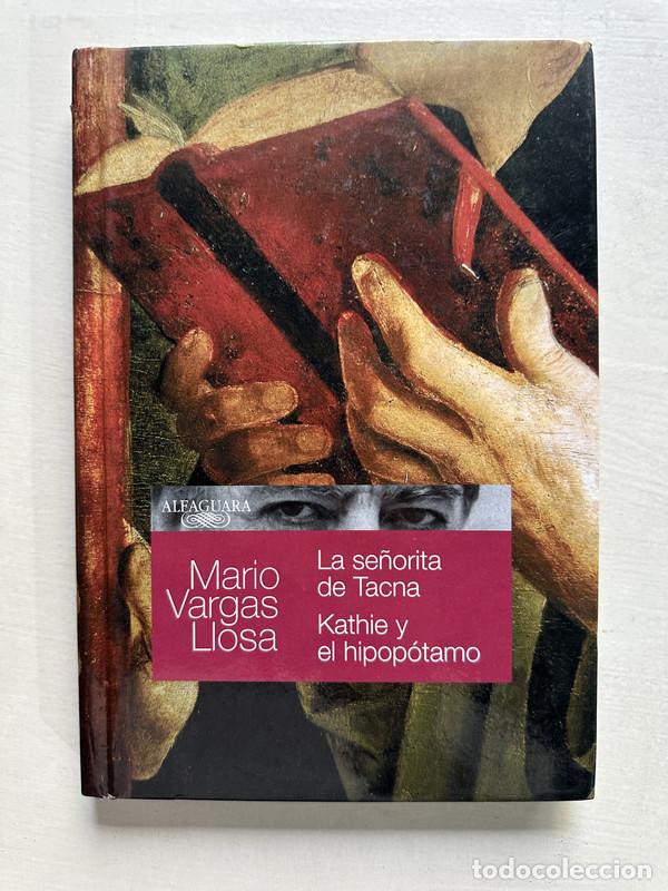 Libri di seconda mano: La se&ntilde;orita de Tacna; Kathie y el hipopotamo - Vargas Llosa Mario