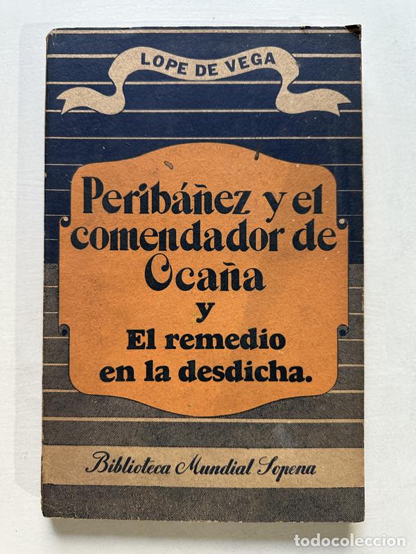 Second hand books: Periba&ntilde;ez y el comendador de Oca&ntilde;a y El remedio en la desdicha - Vega Lope de