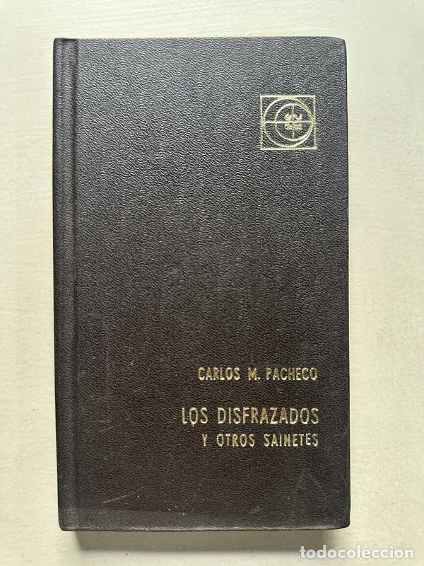 Libros de segunda mano: Los disfrazados y otros sainetes - Pacheco Carlos M.