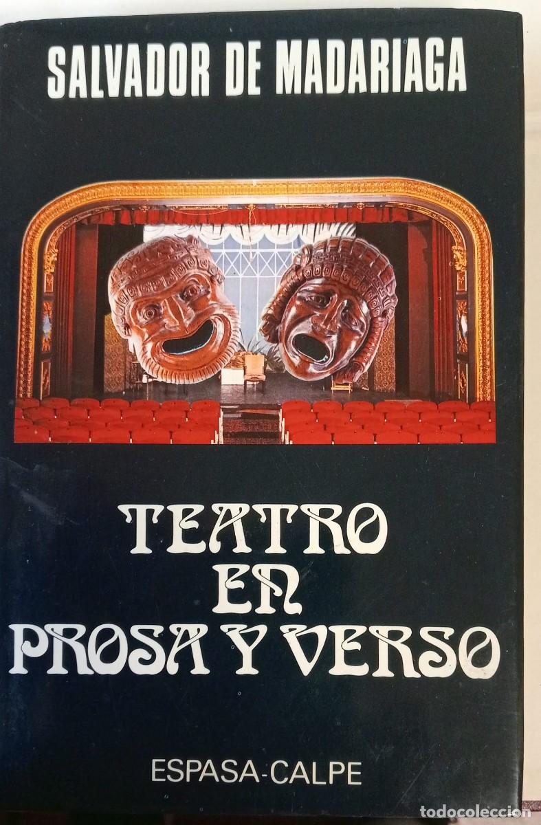 Libros de segunda mano: SALVADOR DE MADARIGA - TEATRO EN PROSA Y VERSO - ESPASA-CALPE 1983