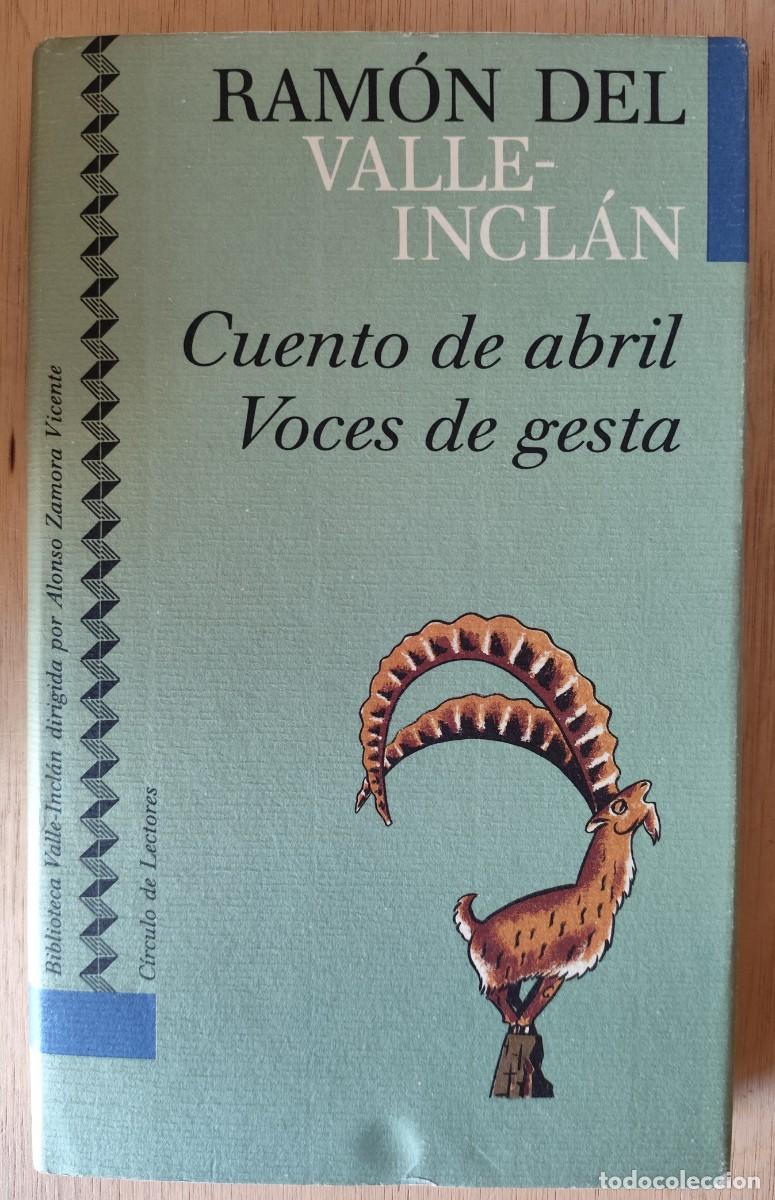 Libros de segunda mano: Cuento de abril/Voces de gesta/Ram&oacute;n del Valle-Incl&aacute;n - C&iacute;rculo de Lectores
