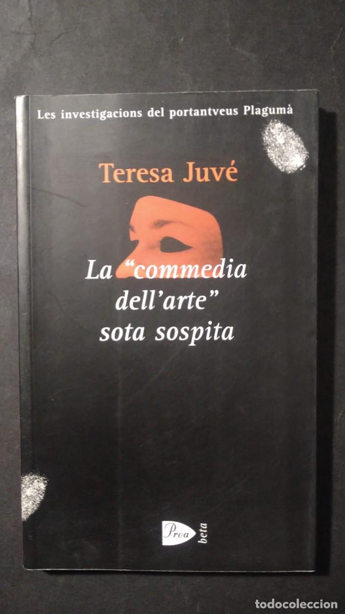 Libros de segunda mano: LA &rdquo;COMMEDIA DELL' ARTE&rdquo; SOTA SOSPITA - TERESA JUV&Eacute;