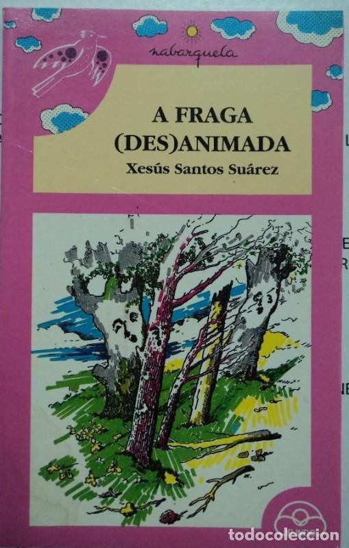 Libros de segunda mano: A Fraga (Des)animada - Santos Su&aacute;rez, Xes&uacute;s - Ir Indo Edici&oacute;ns - Nabarquela, 6
