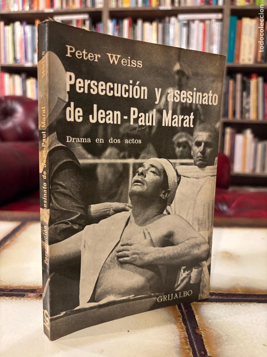 Libros de segunda mano: Persecuci&oacute;n y asesinato de Jean-Paul Marat. Drama en dos actos. Peter Weiss. PEDIDO M&Iacute;NIMO 5&euro;