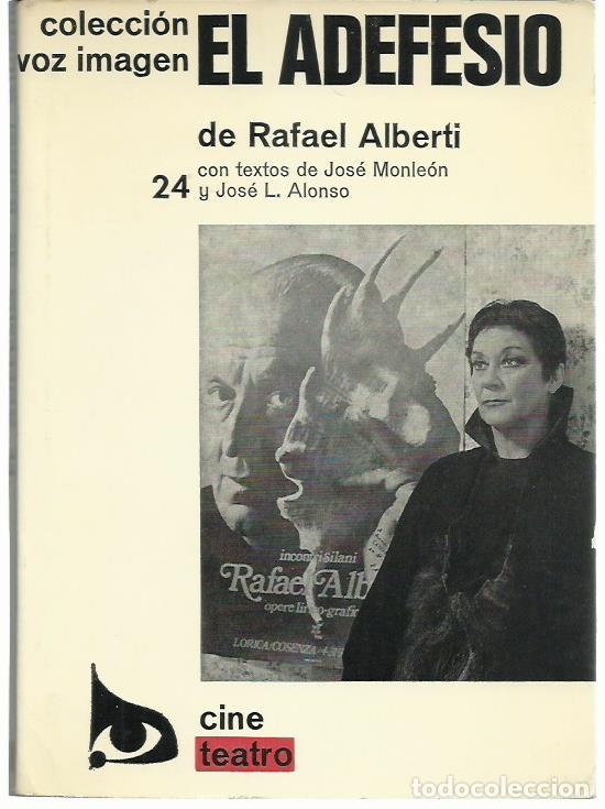Libros de segunda mano: Rafael ALBERTI : El adefesio. (Con textos de Jos&eacute; Monle&oacute;n y Jos&eacute; Luis Alonso. Aym&aacute; Ed., 1977)
