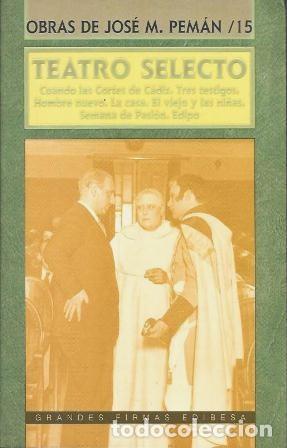 Libros de segunda mano: OBRAS DE JOSE MARIA PEMAN TOMO XV - TEATRO SELECTO - A-PEMAN-118