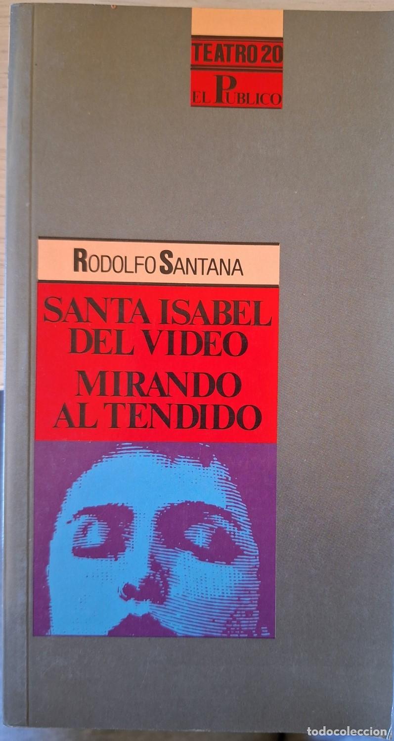 Libros de segunda mano: SANTA ISABEL DEL VIEDEO. MIRANDO AL TENDIDO. - SANTANA, Rodolfo.