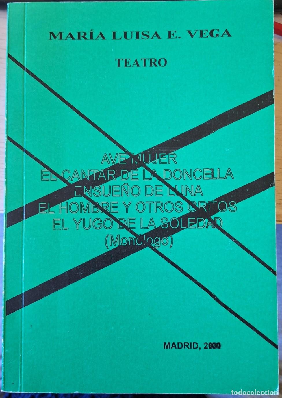 Libros de segunda mano: TEATRO. AVE MUJER. EL CANTAR DE LA DONCELLA. ENSUE&Ntilde;O DE LUNA. EL HOMBRE Y OTROS GRITOS. EL YUGO DE L