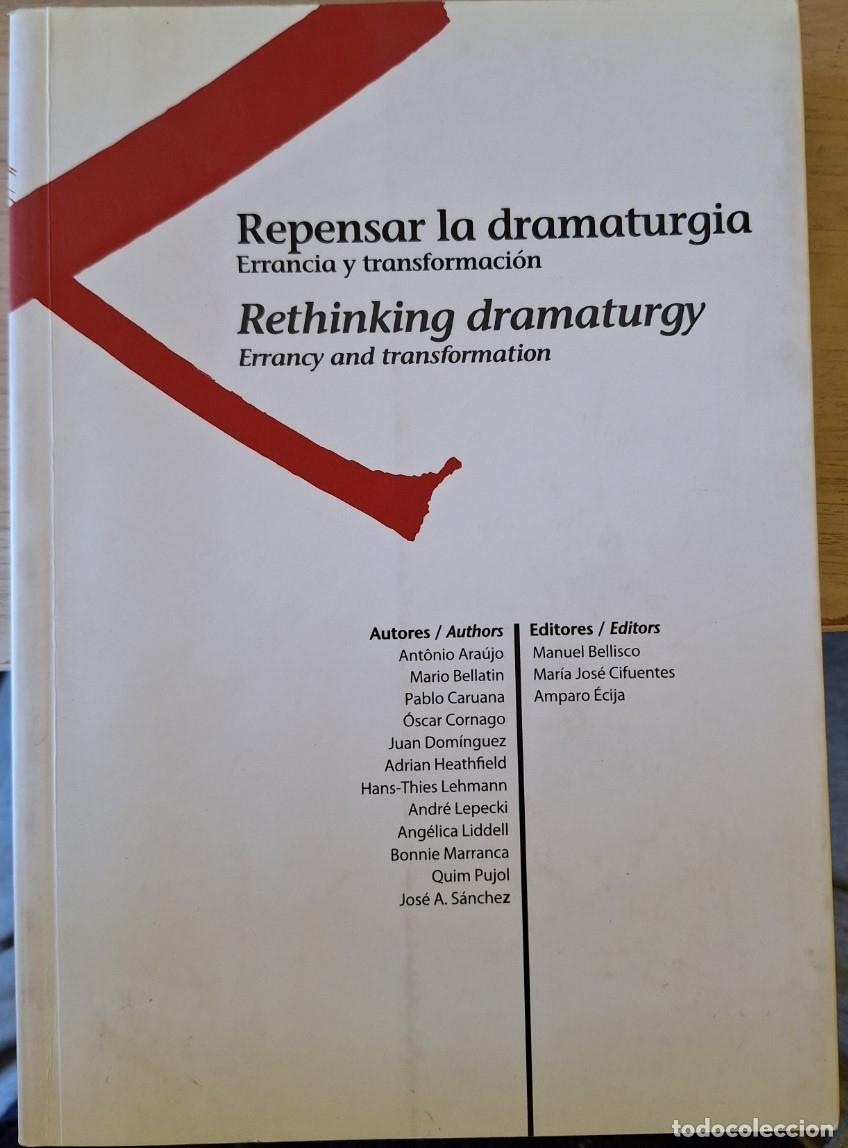 Libros de segunda mano: REPRENSAR LA DRAMATURGIA. ERRANCIA Y TRANSFORMACION. RETHINKING DRAMATURGY. ERRANCY AND TRANSFORMATI