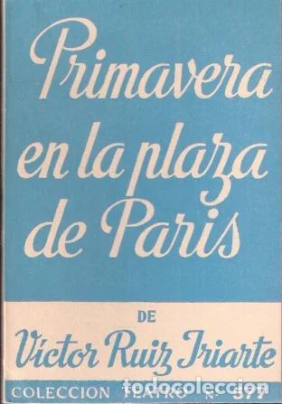 Second hand books: Primavera en la plaza de Par&iacute;s - Ruiz Iriarte, V&iacute;ctor