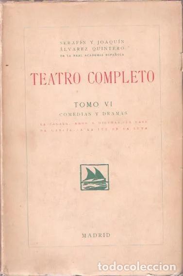 Libri di seconda mano: Teatro completo tomo VI. Comedias y dramas - &Aacute;lvarez Quintero, Seraf&iacute;n y Joaqu&iacute;n