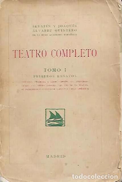 Livres d'occasion: Teatro completo tomo I: Primeros ensayos - Serafin y Joaquin Alvarez Quintero
