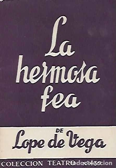Livres d'occasion: La hermosa fea - Lope de Vega