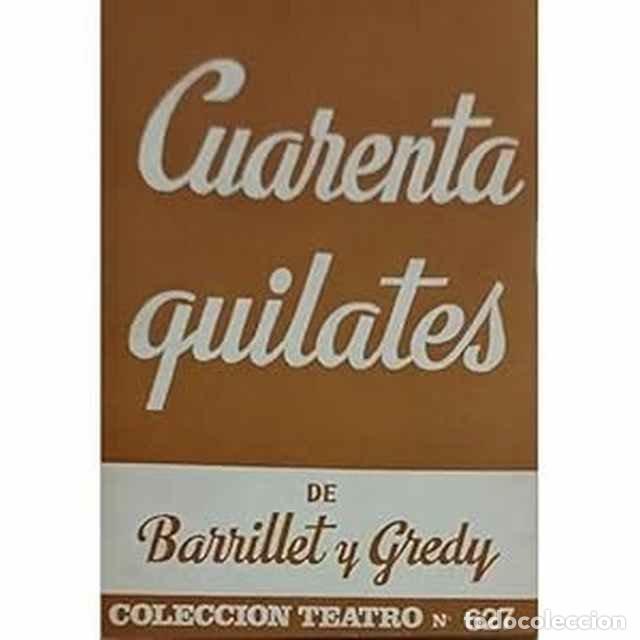 Libros de segunda mano: Cuarenta quilates - Barrillet y Gredy - Foto 1
