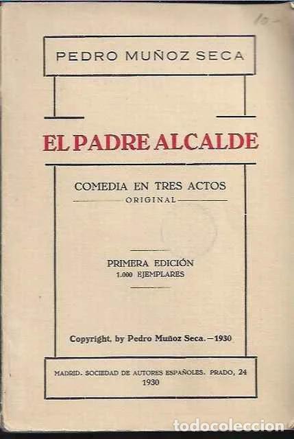 Libri di seconda mano: El padre alcalde - Pedro Mu&ntilde;oz Seca