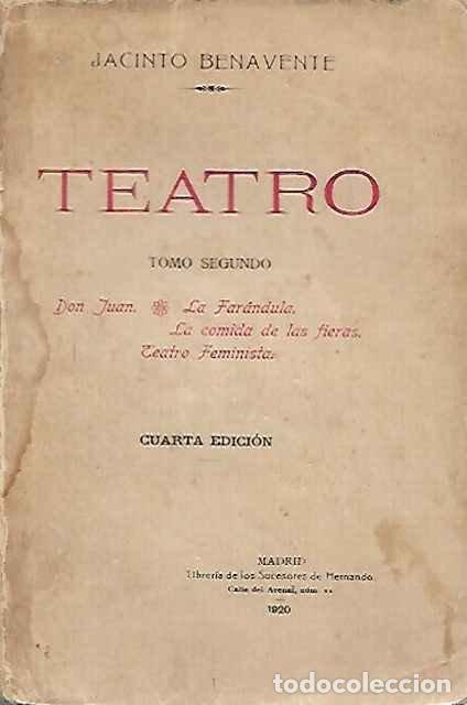Livres d'occasion: Teatro. Tomo segundo. La far&aacute;ndula. La comida de las fieras. Teatro feminista - Jacito Benavente