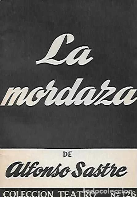 Livres d'occasion: La mordaza - Alfonso Sastre