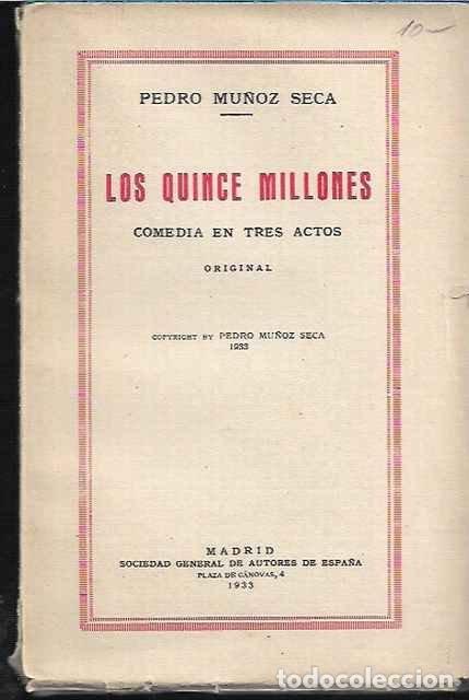 Livres d'occasion: Los quince millones. Comedia en tres actos - Pedro Mu&ntilde;oz Seca