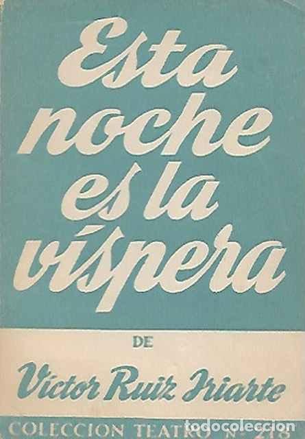 Livres d'occasion: Esta noche es la v&iacute;spera - V&iacute;ctor Ruiz Iriarte