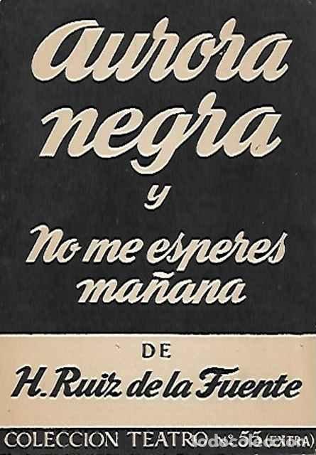 Livres d'occasion: Aurora negra y no me esperes ma&ntilde;ana - H. Ruiz de la Fuente