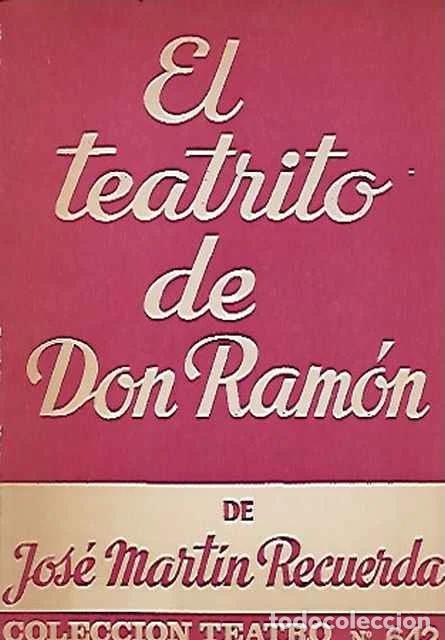 Livres d'occasion: El teatrito de Don Ram&oacute;n - Jose Martin Recuerda