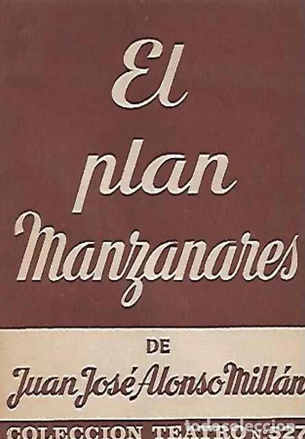 Second hand books: El plan manzanares - Alonso Mill&aacute;n y Juan Jos&eacute;