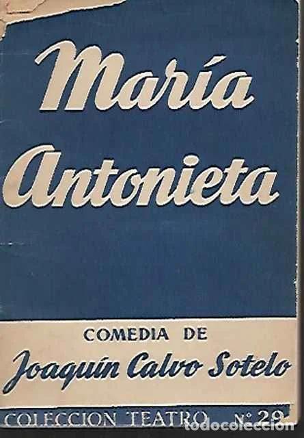 Livres d'occasion: Mar&iacute;a Antonieta - Joaqin Calvo Sotelo