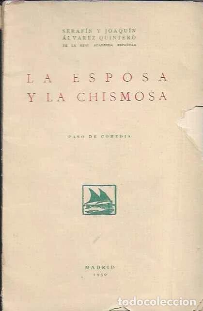 Livros em segunda m&atilde;o: La esposa y la chismosa - Seraf&iacute;n y Joaqu&iacute;n Alvarez Quintero
