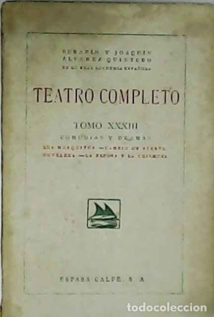 Second hand books: Teatro completo tomo XXXIII Comedias y Dramas - &Aacute;lvarez Quintero, Seraf&iacute;n y Joaqu&iacute;n