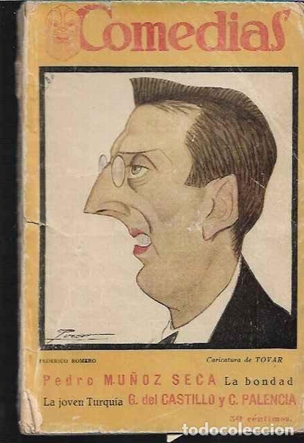 Libros de segunda mano: Comedias. La bondad. La joven Turqu&iacute;a - Pedro Mu&ntilde;oz Seca y G. del Castillo y C. Palencia