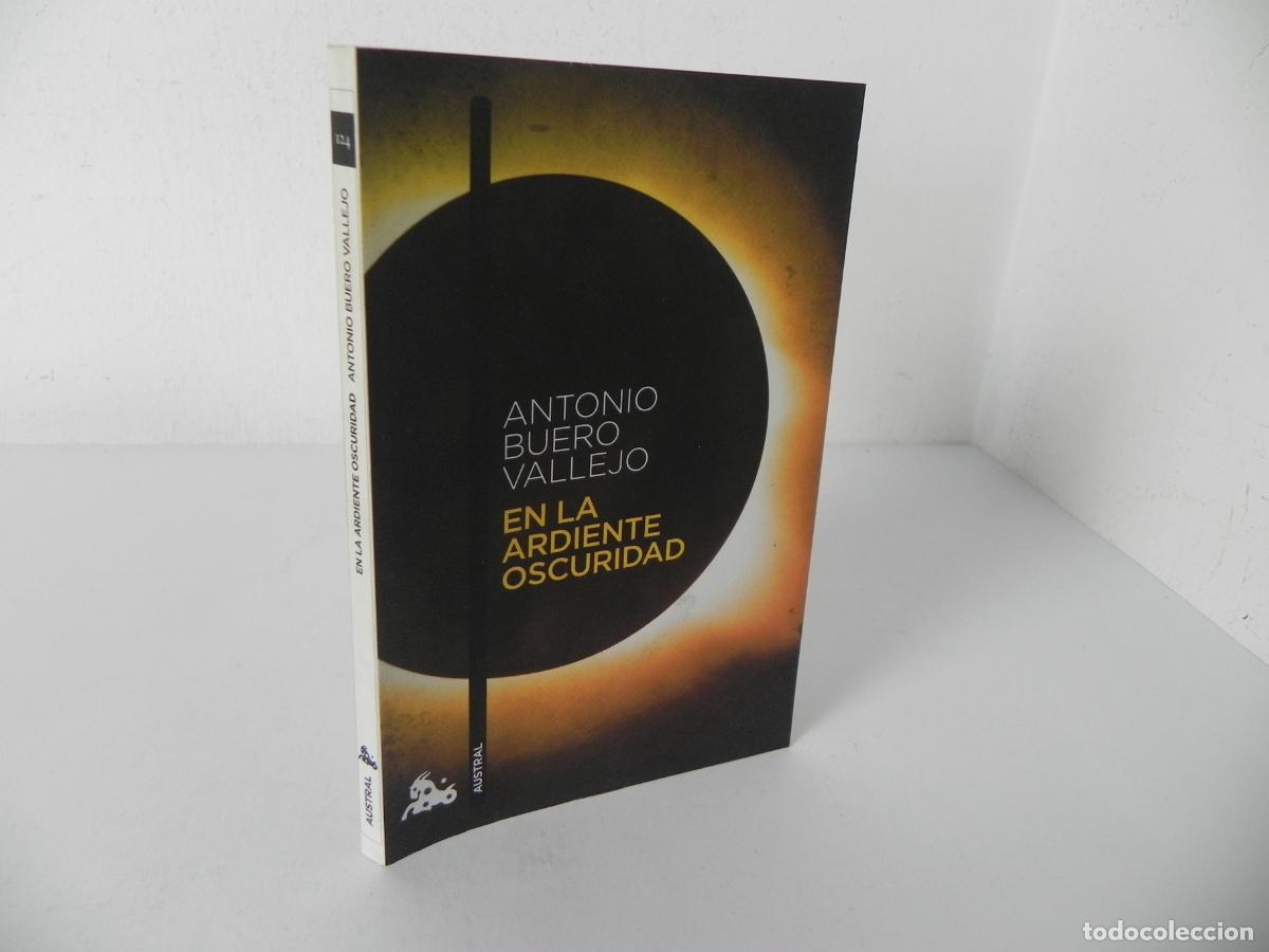 Libros de segunda mano: EN LA ARDIENTE OSCURIDAD (ANT. BUERO VALLEJO) AUTRAL-2013