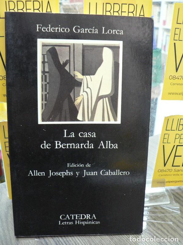 Libros de segunda mano: La Casa de Bernarda Alba - Garc&iacute;a Lorca, Federico - Ediciones C&aacute;tedra - Letras Hisp&aacute;nicas, 43