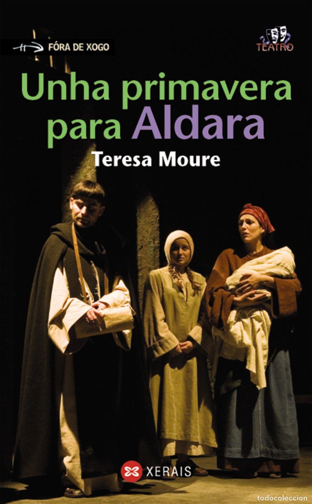 Libros de segunda mano: Unha Primavera para Aldara - Teresa Moure - Edici&oacute;ns Xerais - Infantil e Xuvenil - F&oacute;ra de Xogo