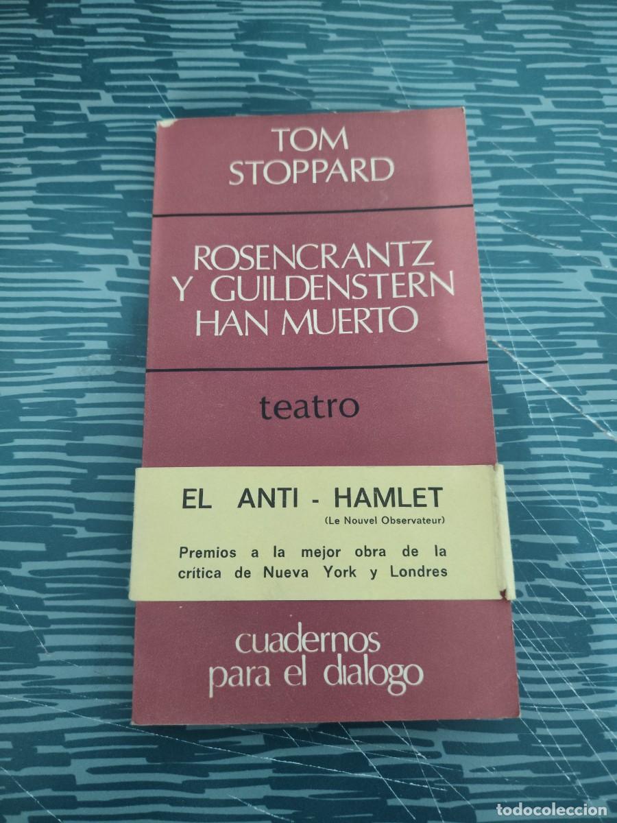 Libros de segunda mano: ROSENCRANTZ Y GUILDENSTERN HAN MUERTO,TOM STOPPARD, TEATRO,1969,104 P&Aacute;GINAS.