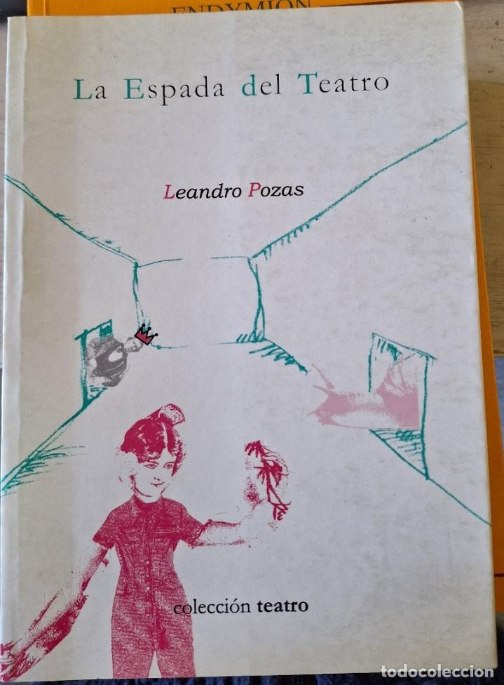 Libros de segunda mano: LA ESPADA DEL TEATRO. - POZAS, Leandro.