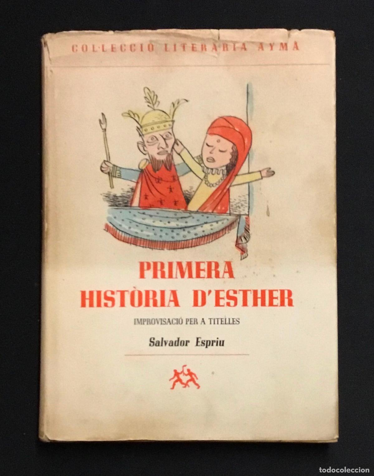 Libros de segunda mano: PRIMERA HIST&Ograve;RIA D'ESTHER. Improvisaci&oacute; per a titelles. - ESPRIU, Salvador.