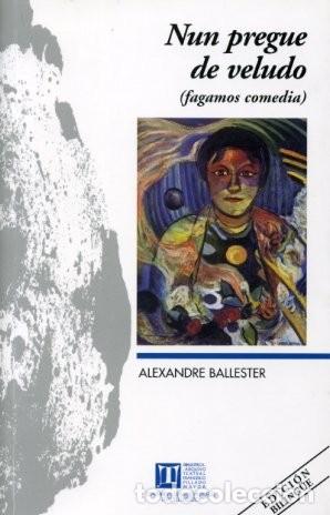 Libros de segunda mano: Nun Pregue de Veludo - Gonz&aacute;lez G&oacute;mez, Xes&uacute;s - Universidad de a Coru&ntilde;a - Biblioteca-arquivo Teatral